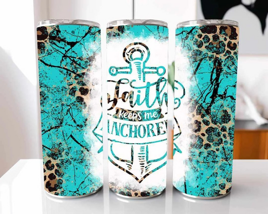 Blue Teal Faith Keeps Me Anchored Christian Stainless Steel Tumbler